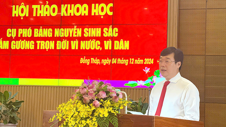 Tiến sĩ Lê Quốc Phong - Ủy viên Trung ương Đảng, Bí thư Tỉnh ủy Đồng Tháp phát biểu khai mạc Hội thảo. (Ảnh: NGUYỄN DƯƠNG)
