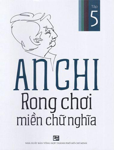 Bìa tác phẩm "Rong chơi miền chữ nghĩa" tập 5 vừa được Nhà xuất bản Tổng hợp Thành phố Hồ Chí Minh phát hành.