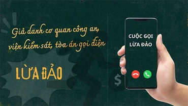 Giả danh cơ quan công an, viện kiểm sát, tòa án gọi điện lừa đảo