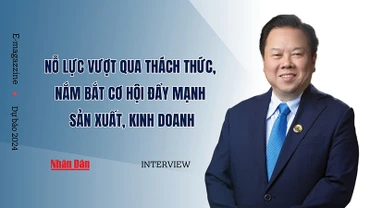 Nỗ lực vượt qua thách thức, nắm bắt cơ hội đẩy mạnh sản xuất, kinh doanh