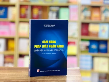 Cuốn sách “Cẩm nang pháp luật ngân hàng (Nhận diện những vấn đề pháp lý)” vừa được Nhà xuất bản Chính trị quốc gia Sự thật ấn hành.