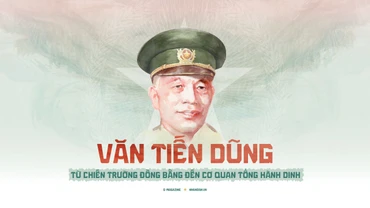 Đại tướng Văn Tiến Dũng - từ chiến trường đồng bằng đến cơ quan tổng hành dinh