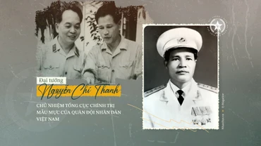 Ðại tướng Nguyễn Chí Thanh - người Chủ nhiệm Tổng cục Chính trị mẫu mực của Quân đội nhân dân Việt Nam
