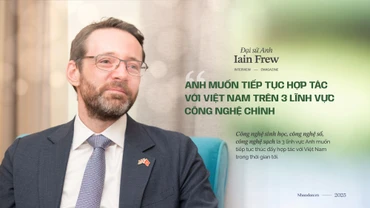 Đại sứ Anh: Anh muốn tiếp tục hợp tác với Việt Nam trên 3 lĩnh vực công nghệ chính