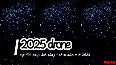 [Video] Hé lộ màn trình diễn ấn tượng của 2025 drone