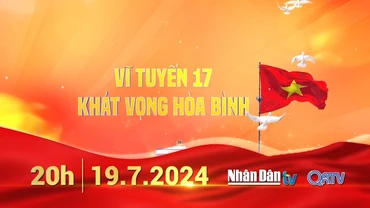 [Video] Vĩ tuyến 17 - Khát vọng hòa bình