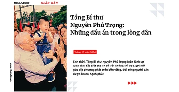 Tổng Bí thư Nguyễn Phú Trọng: Những dấu ấn trong lòng dân
