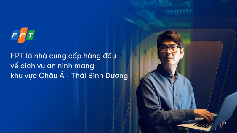 IDC MarketScape: FPT là nhà cung cấp dịch vụ an ninh mạng hàng đầu khu vực châu Á-Thái Bình Dương