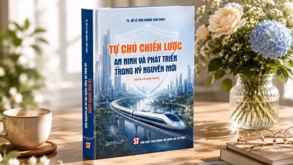 Cuốn sách "Tự chủ chiến lược: An ninh và phát triển trong kỷ nguyên mới". (Ảnh: Nhà xuất bản cung cấp)