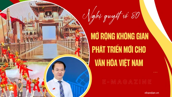 Nghị quyết số 80-NQ/TW mở rộng không gian phát triển mới cho văn hóa Việt Nam