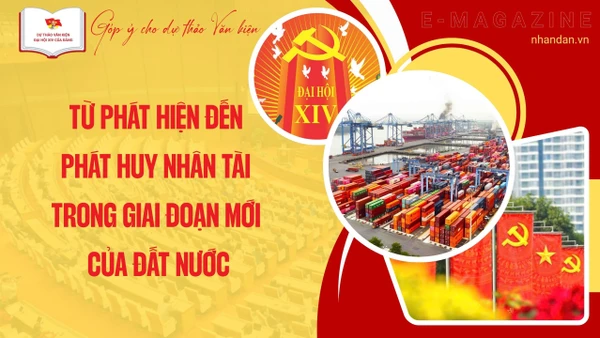 Từ phát hiện đến phát huy nhân tài trong giai đoạn mới của đất nước