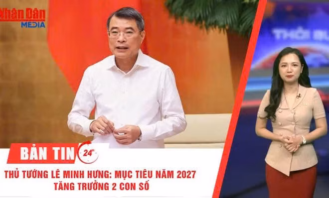 [Video] Thời sự 24h ngày 14/6/2026: Thủ tướng Lê Minh Hưng: Mục tiêu năm 2027 tăng trưởng hai con số