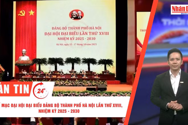 [Video] Thời sự 24h ngày 17/10/2025: Bế mạc Đại hội đại biểu Đảng bộ TP Hà Nội lần thứ XVIII, nhiệm kỳ 2025-2030