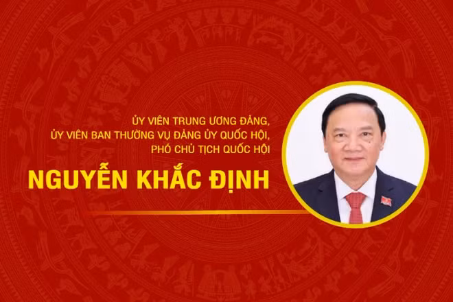 [Infographic] Tiểu sử Phó Chủ tịch Quốc hội Nguyễn Khắc Định