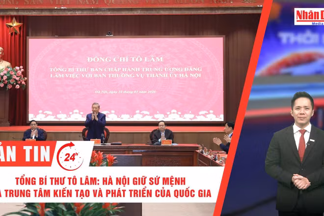 [Video] Thời sự 24h ngày 10/1/2026: Tổng Bí thư Tô Lâm: Hà Nội giữ sứ mệnh là trung tâm kiến tạo và phát triển của quốc gia