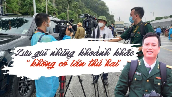 Lưu giữ những khoảnh khắc “không có lần thứ hai”