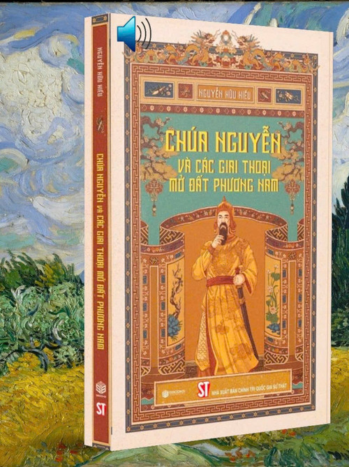 “Chúa Nguyễn và các giai thoại mở đất phương Nam” - Lịch sử gần gũi từ những câu chuyện dân gian z6749705021043-6700140aa315d221b36d94d6f10d8c5a.jpg
