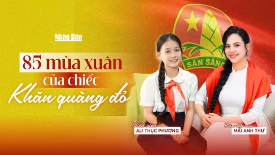 85 mùa xuân của chiếc khăn quàng đỏ