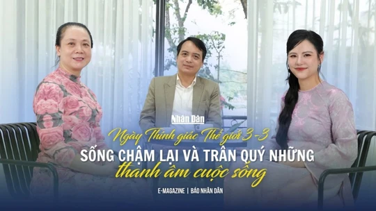 Ngày Thính giác Thế giới: Sống chậm lại và trân quý những thanh âm cuộc sống.
