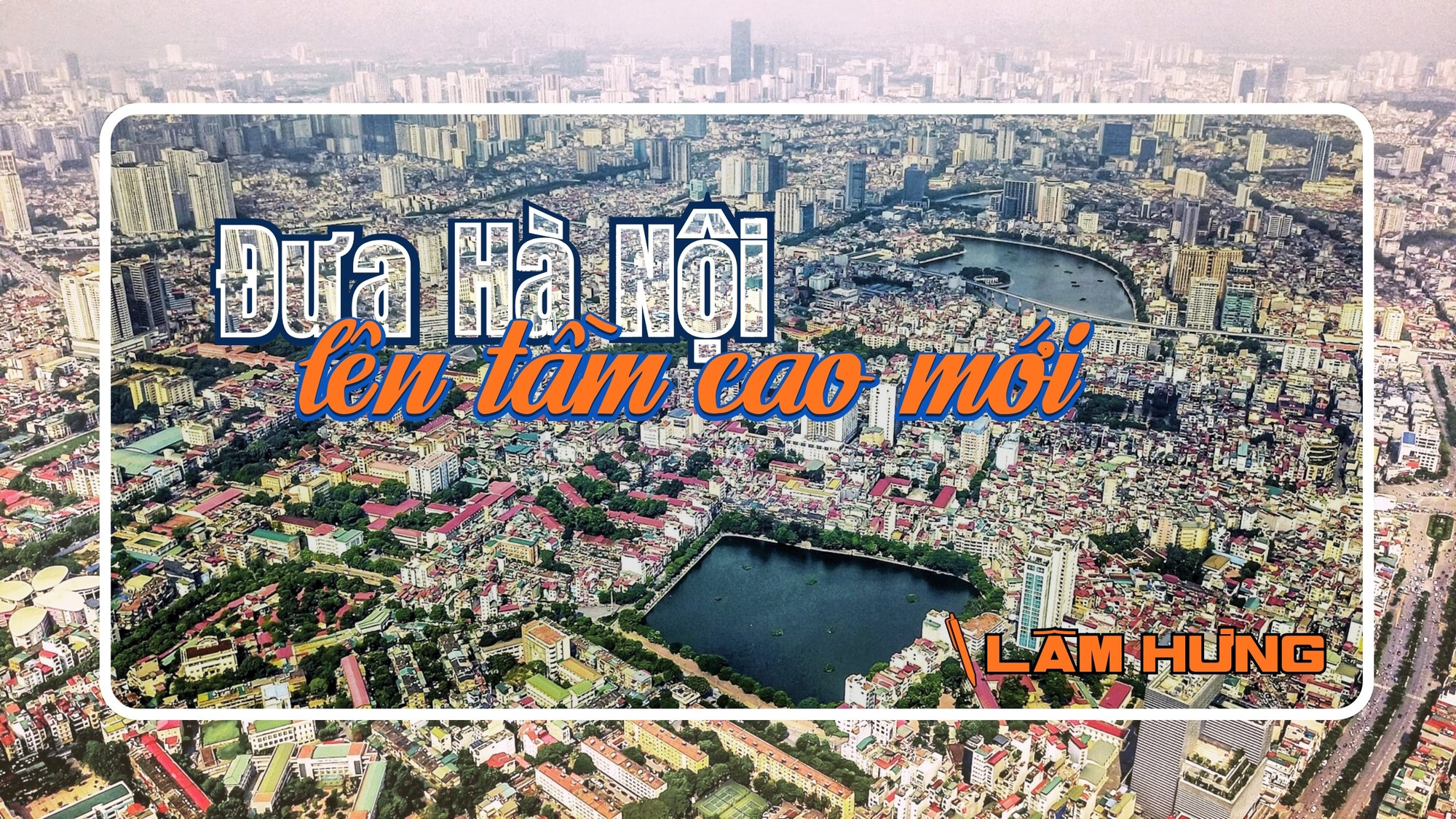 Đưa Hà Nội lên tầm cao mới