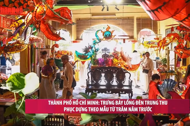 [Video] TP Hồ Chí Minh: Trưng bày lồng đèn Trung thu phục dựng theo mẫu từ trăm năm trước