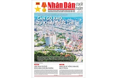 Đón đọc Nhân Dân cuối tuần số 31 (Phát hành từ ngày 1/8) 