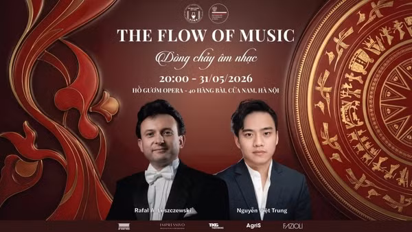 Chương trình hòa nhạc đặc biệt: “The Flow of Music - Dòng chảy âm nhạc” sẽ diễn ra vào 20 giờ ngày 31/5/2026 tại Nhà hát Hồ Gươm, Hà Nội.