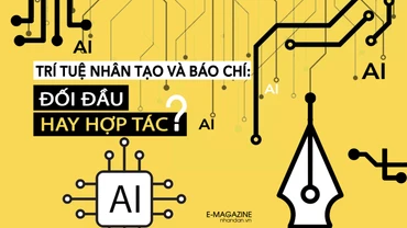 Trí tuệ nhân tạo và báo chí: Đối đầu hay hợp tác?