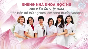 Những nhà khoa học nữ ghi dấu ấn Việt Nam trên bản đồ thử nghiệm lâm sàng thuốc, vaccine