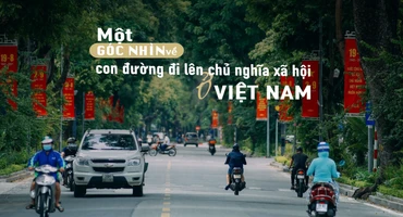 Một góc nhìn về con đường đi lên chủ nghĩa xã hội ở Việt Nam