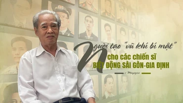 Người tạo “vũ khí bí mật” cho các chiến sĩ Biệt động Sài Gòn-Gia Định