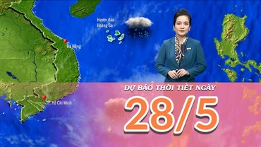 [Video] Dự báo thời tiết ngày 28/5/2025: Mưa lớn tại Bắc Bộ và Bắc Trung Bộ