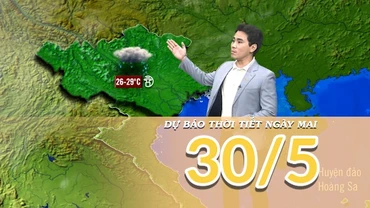 [Video] Dự báo thời tiết đêm nay và ngày mai 30/5/2025: Mưa lớn tiếp diễn trên các khu vực