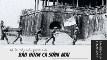Ký ức ngày giải phóng Huế: Bản hùng ca sống mãi