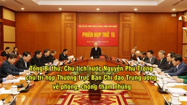 Tổng Bí thư, Chủ tịch nước Nguyễn Phú Trọng chủ trì họp Thường trực Ban Chỉ đạo Trung ương về phòng, chống tham nhũng