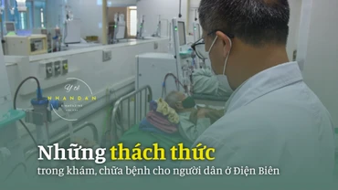 Những thách thức trong khám, chữa bệnh cho người dân ở Điện Biên