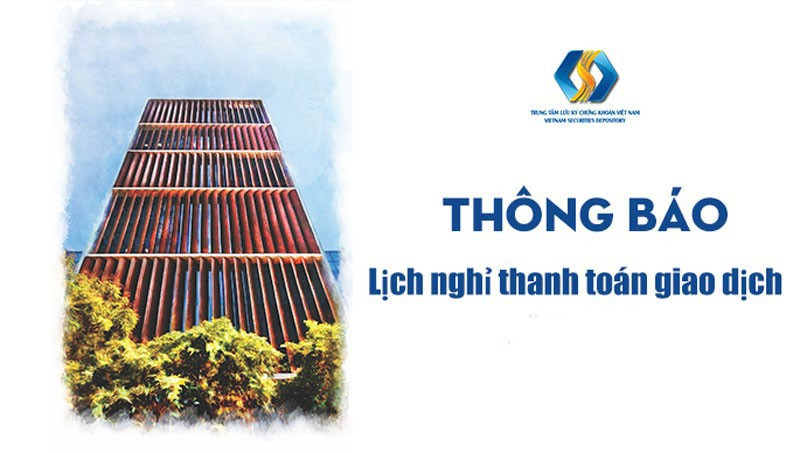 VSD thông báo lịch nghỉ giao dịch dịp Giỗ Tổ Hùng Vương, 30/4 và 1/5 