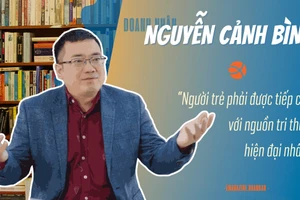 Doanh nhân Nguyễn Cảnh Bình: "Người trẻ phải được tiếp cận với nguồn tri thức hiện đại nhất!"