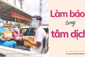 Làm báo trong tâm dịch