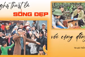 Nghệ thuật là sống đẹp với cộng đồng