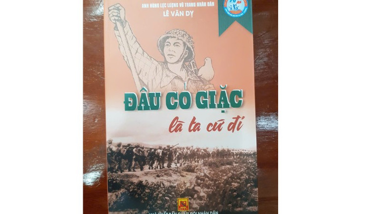 Cuốn sách "Đâu có giặc là ta cứ đi" được Nhà xuất bản Quân đội nhân dân" thực hiện với 324 trang sách từ những trang nhật ký còn dang dở của Anh hùng-Liệt sĩ Lê Văn Dỵ. thiet-ke-chua-co-ten-16.png