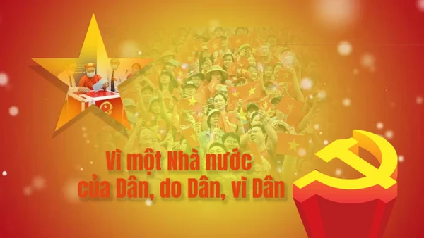 Kỳ 3: Vì một Nhà nước của Dân, do Dân, vì Dân