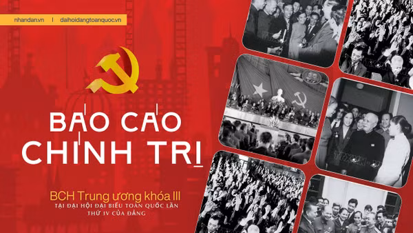 Báo cáo Chính trị của Ban Chấp hành Trung ương khóa III tại Đại hội đại biểu toàn quốc lần thứ IV của Đảng
