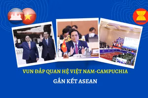 Vun đắp quan hệ Việt Nam-Campuchia, gắn kết ASEAN