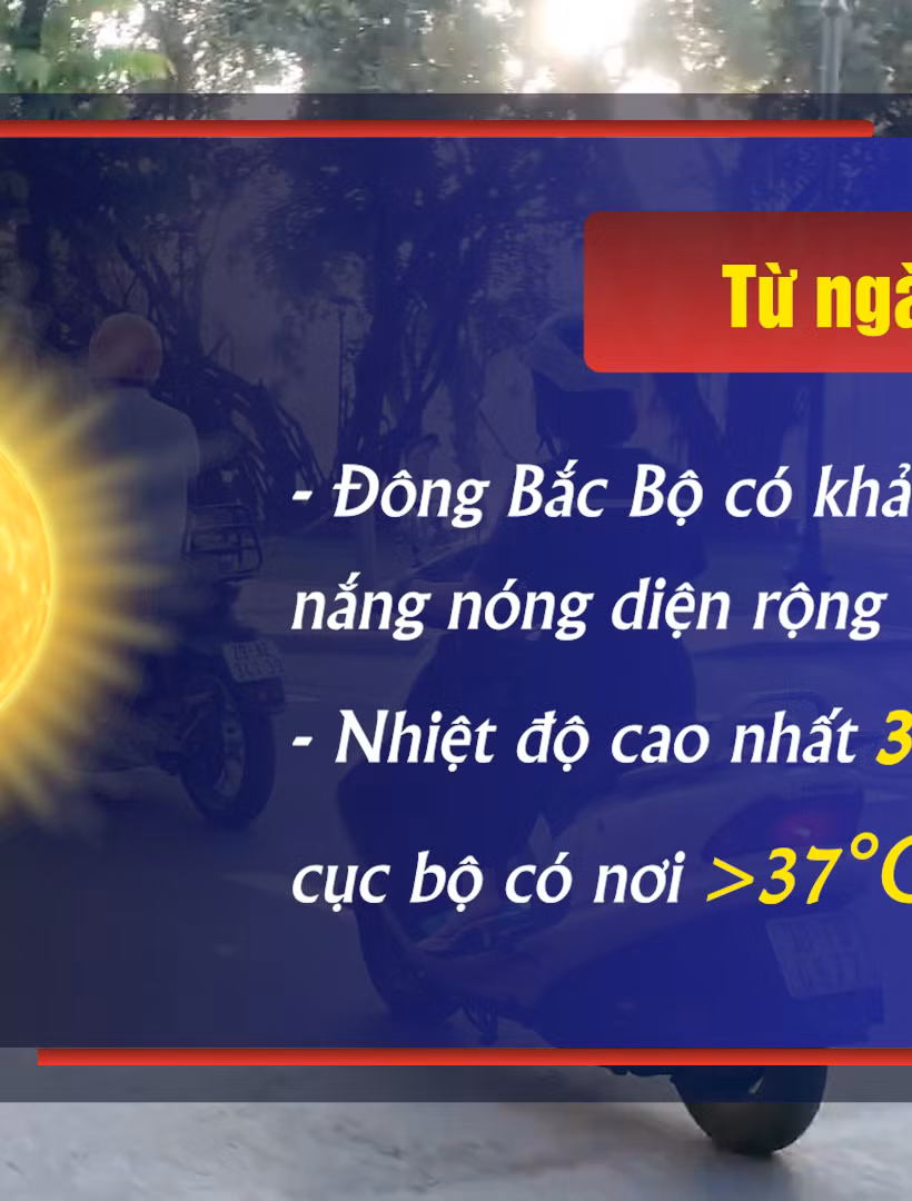 [Video] Miền Bắc sắp đón nắng nóng diện rộng 