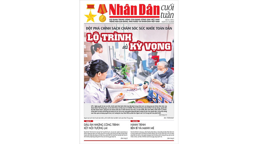  Đón đọc Nhân Dân cuối tuần số 51 (Phát hành từ ngày 19/12) 