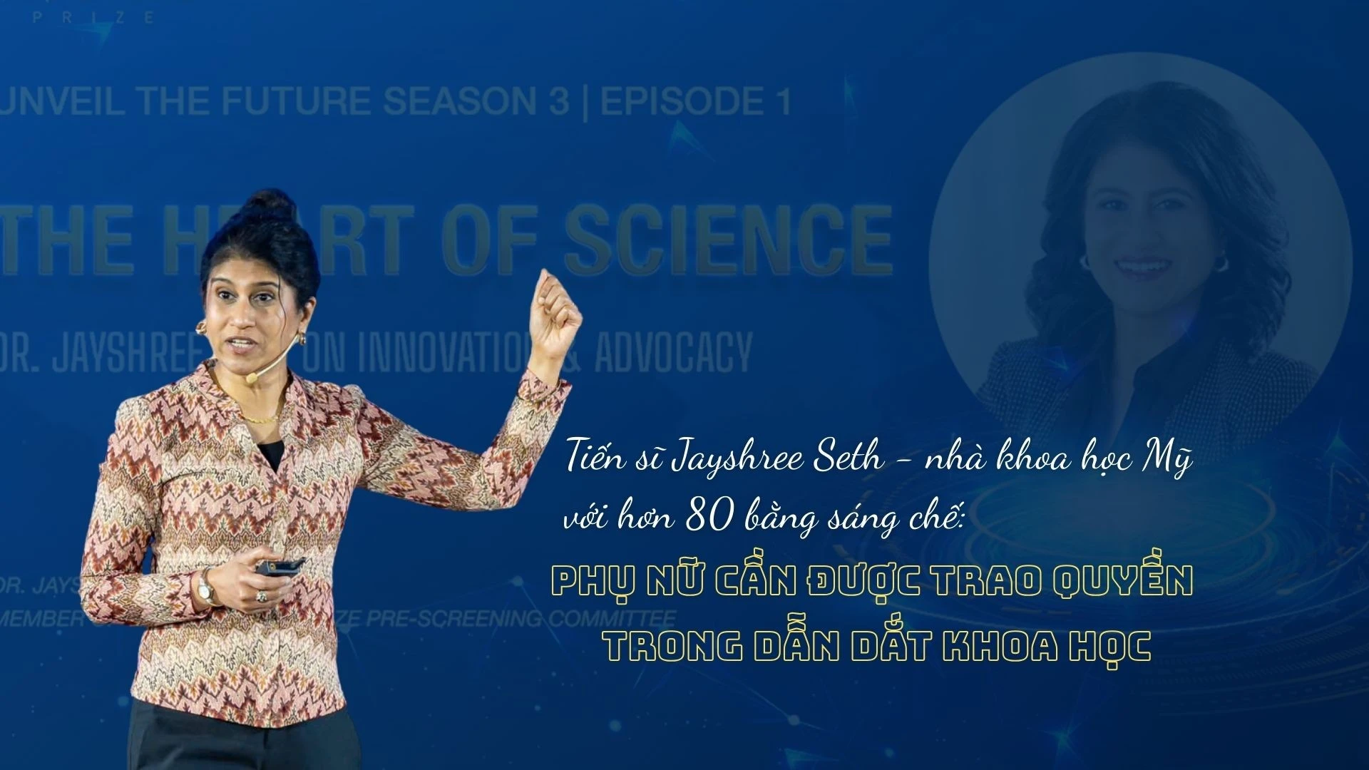 Tiến sĩ Jayshree Seth: Phụ nữ lãnh đạo khoa học không phải là ngoại lệ
