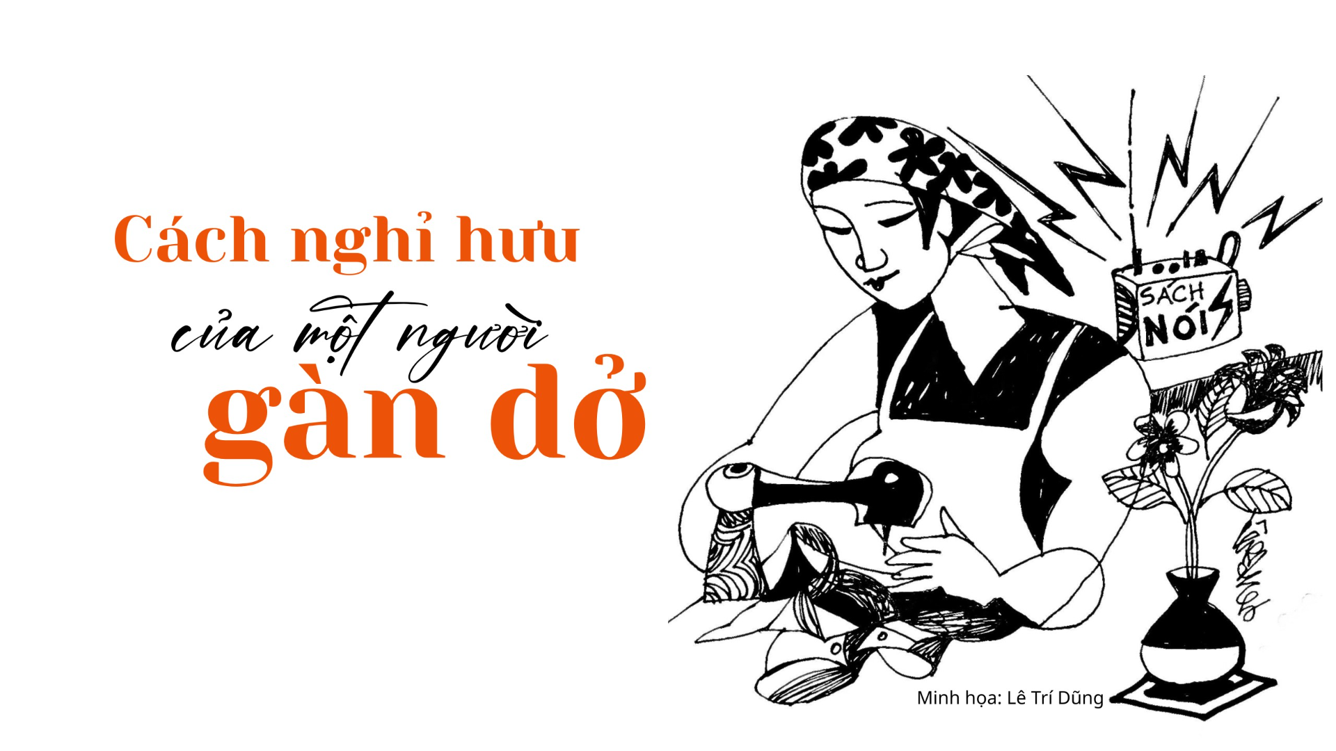 Cách nghỉ hưu của một người gàn dở