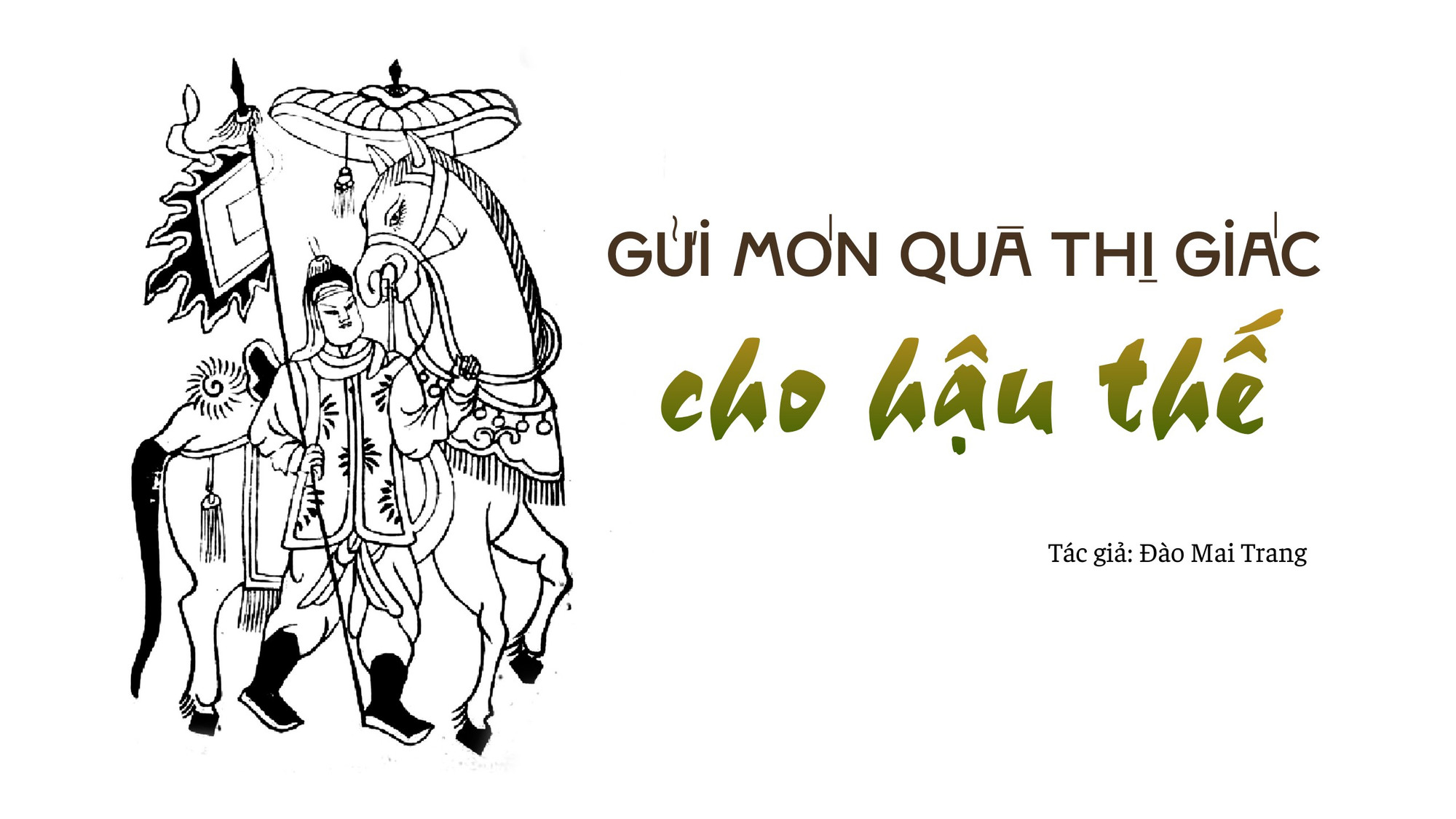 Gửi món quà thị giác cho hậu thế
