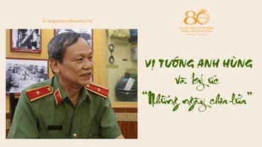 Vị tướng Anh hùng và ký ức những ngày “chia lửa”